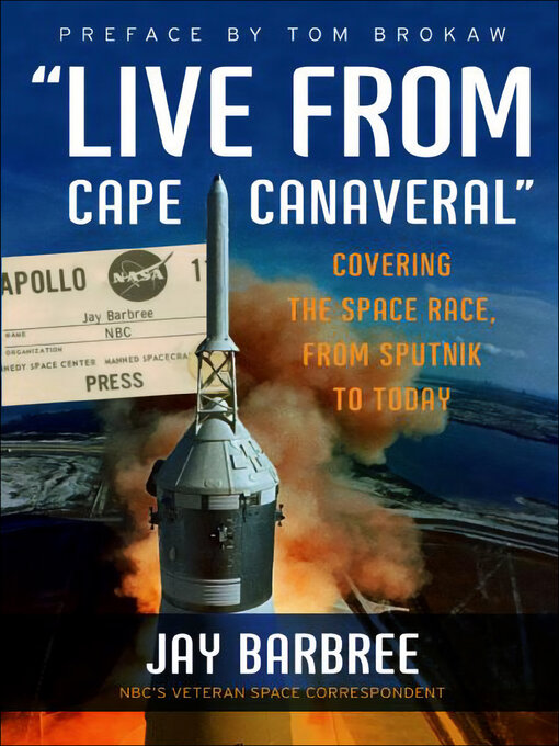 Title details for "Live from Cape Canaveral" by Jay Barbree - Available